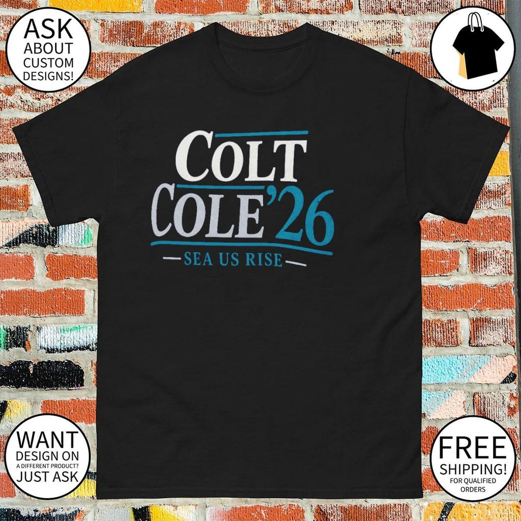 Colt Cole’26 sea us rise Mariners Colt Emerson and Cole Young shirt
