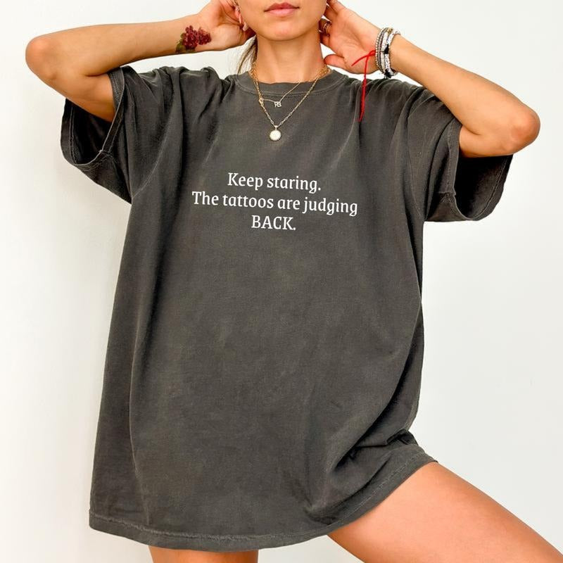 Comfort Color Retro Keep Staring The Tattoos Are Judging BACK. Shirt, Funny Sayings Tee, Gothic Tattoos Graphic Printed...