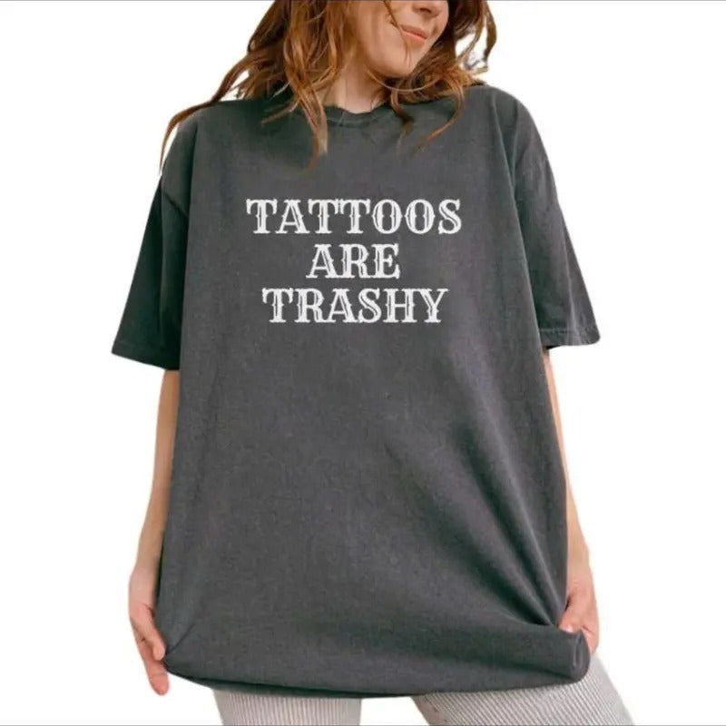 Comfort Color Tattoos Are Trashy Shirt, Tattoos Are Stupid Tee, Anti Tattoos Shirt, Gift For Tattoos Top Womenswear...
