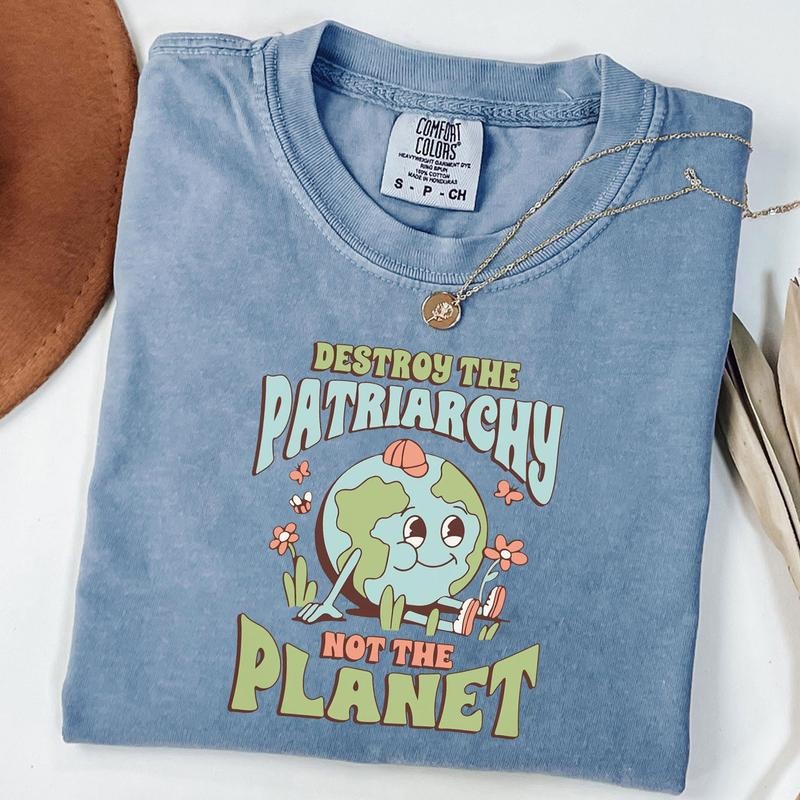 Comfort Colors Destroy the Patriarchy T-Shirt, Feminist Shirt, Inspirational Shirt, Save The Planet Tee, Gift for Her...
