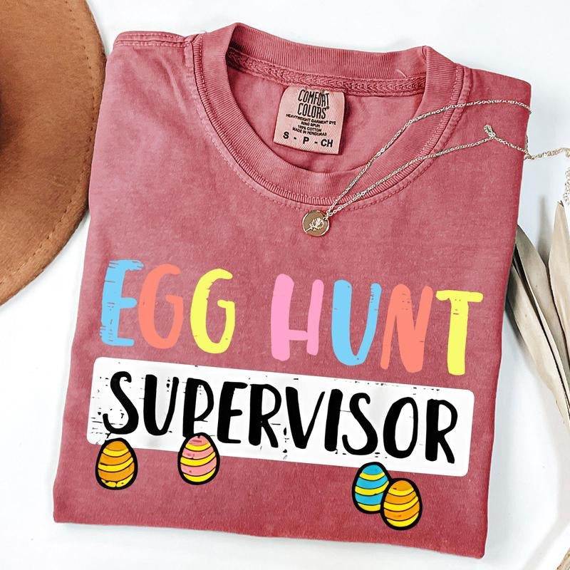 Comfort Colors Easter Egg Hunt Supervisor Easter Egg Shirt Happy Easter Day T-Shirts, Hoodie, Sweatshirt