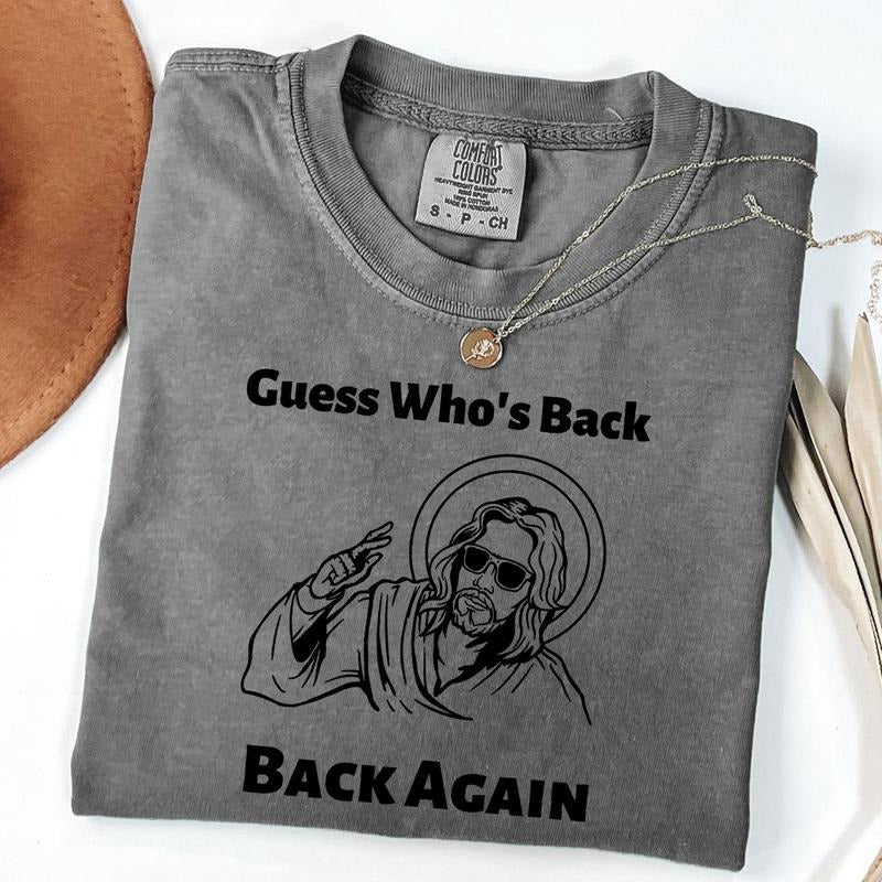 Comfort Colors Funny Easter Jesus Shirt, Guess Who's Back Back Again T-shirt, Jesus Easter Tee, Christian Easter Gift...
