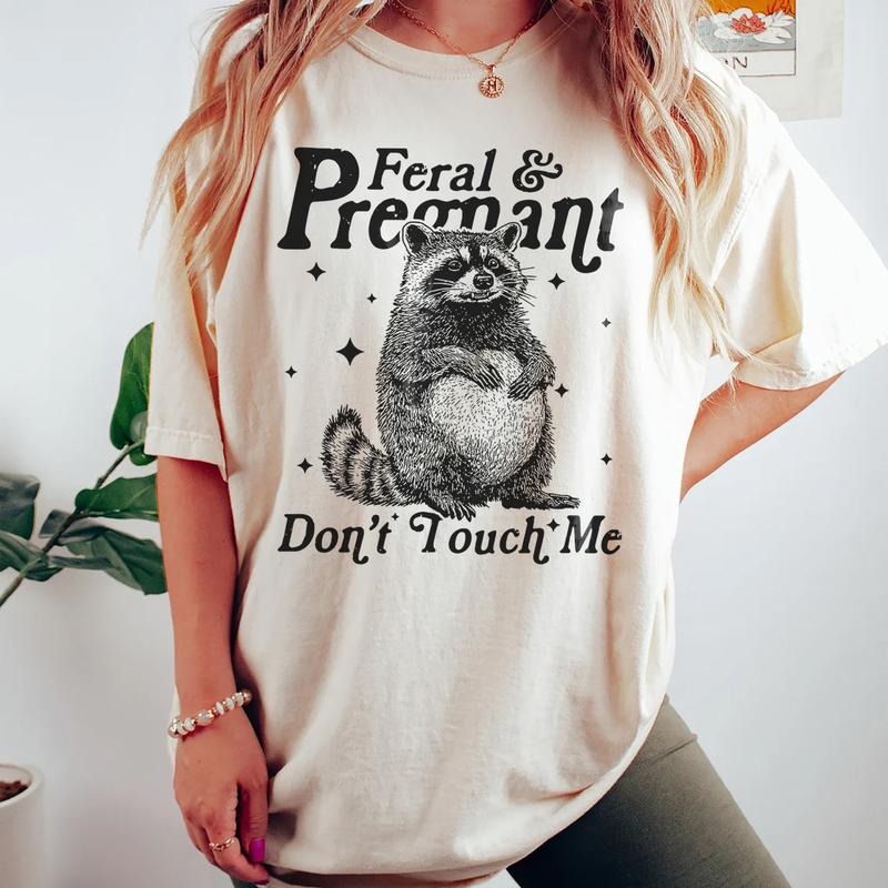Comfort Colors Funny Pregnant Feral & Pregnant Shirt Pregnancy Raccoon Pregnant New Mom T-Shirts, Hoodie, Sweatshirt