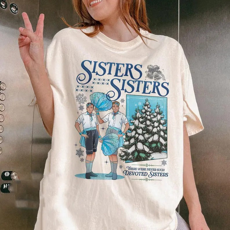 Comfort Colors Haynes Sisters White Christmas Movie Boy Version Shirt, Sisters Sisters Christmas Song Tee, Xmas Gifts For...