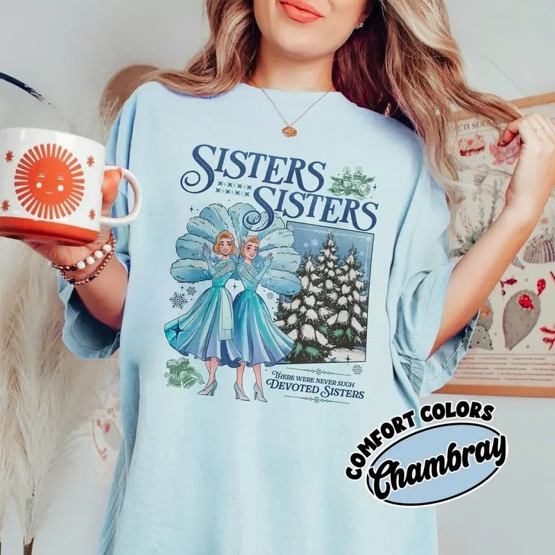 Comfort Colors Haynes Sisters White Christmas Movie Shirt, Sisters Sisters Christmas Song Shirt, Christmas Gifts For Her...
