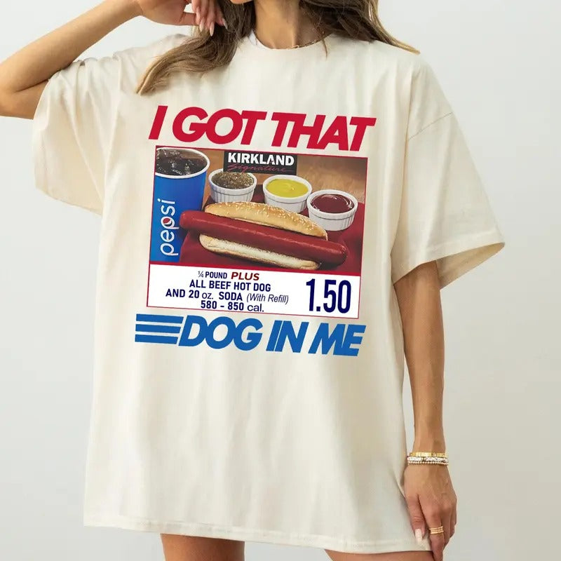 Comfort Colors I Got That Dog In Me Shirt, Keep 150 Dank Meme Shirt, Costco Hot Dog Combo Shirt, Trendy Shirts Hoodie...