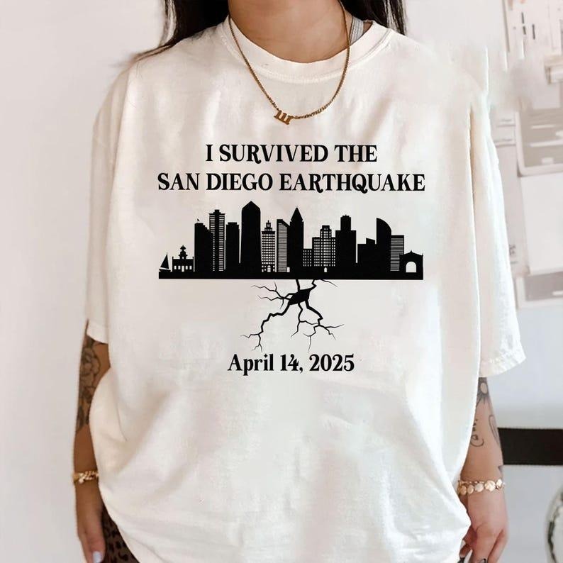 Comfort Colors I Survived The San Diego Earthquake Shirt, San Diego Earthquake, 2025 San Diego Earthquake Shirt,...