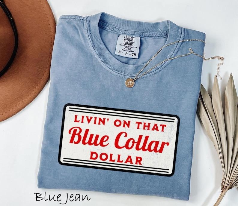 Comfort Colors Living on That Blue Collar Dolar TShirt, Western Cowboy T-Shirt, Country Rodeo Tee, Trendy TShirt, Western...