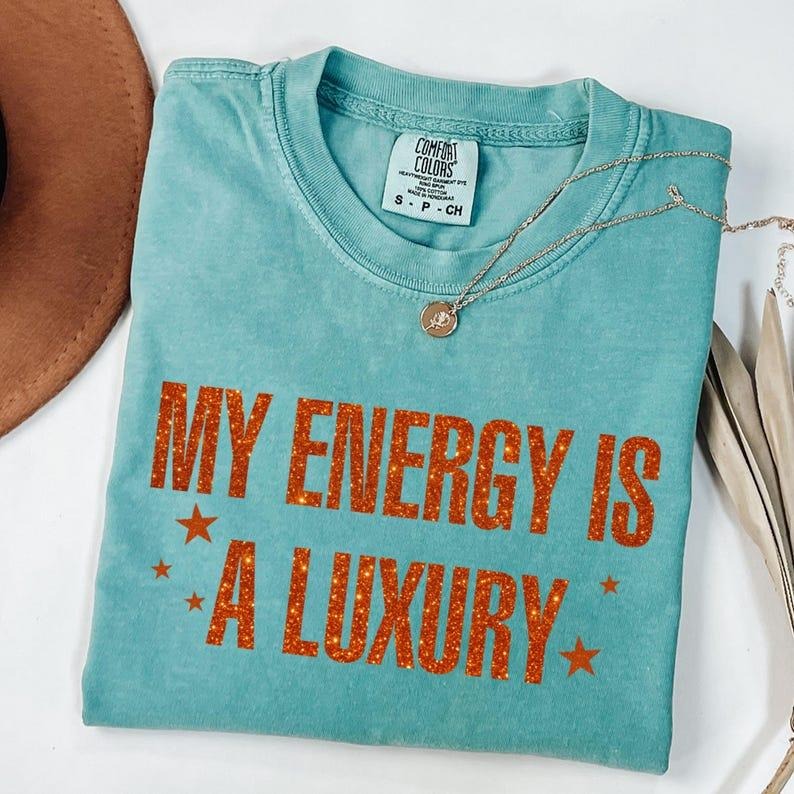 Comfort Colors My Energy Is A Luxury Printed T-Shirt, Showgirl Era TShirt, Fangirl Merch, Fan Gift Tee, Gift For Her,...