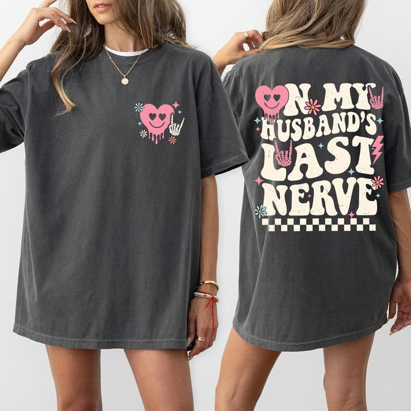 Comfort Colors On My Husband's Nerve Shirt, Wife Life Vintage Graphic Tee, Funny Wifey Unhinged Shirt, Funny Women...