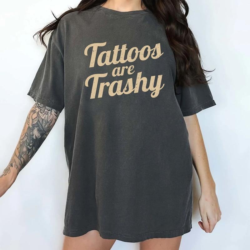 Comfort Colors Vintage Tattoos Are Trashy Shirt, Retro Tattoos Are Trashy Tee, Tattoos Are Stupid Graphic Printed Tee,...