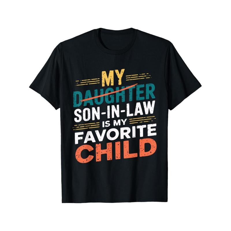 Comfort Cotton Short Sleeve T- Shir [100% Cotton] My Daughter Son In Law Is My Favorite Child Funny Family T-Shirt ....