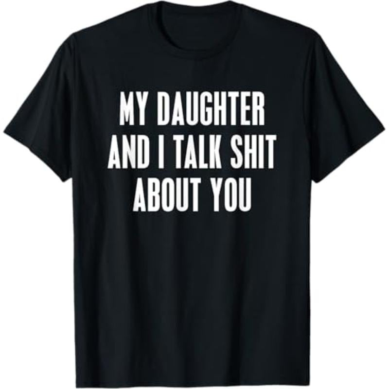 Comfort Cotton Short Sleeve T- Shirt My Daughter and I Talk Shit About You - Hilarious Squad Goals Mom T-Shirt Hoodie...