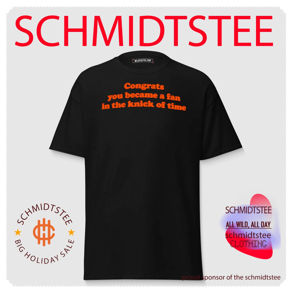 Congrats you became a fan in the Knick of time shirt