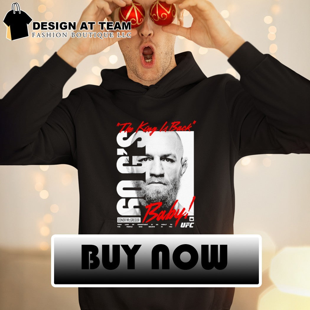 Conor McGregor UFC King Billboard Baby the king is back shirt