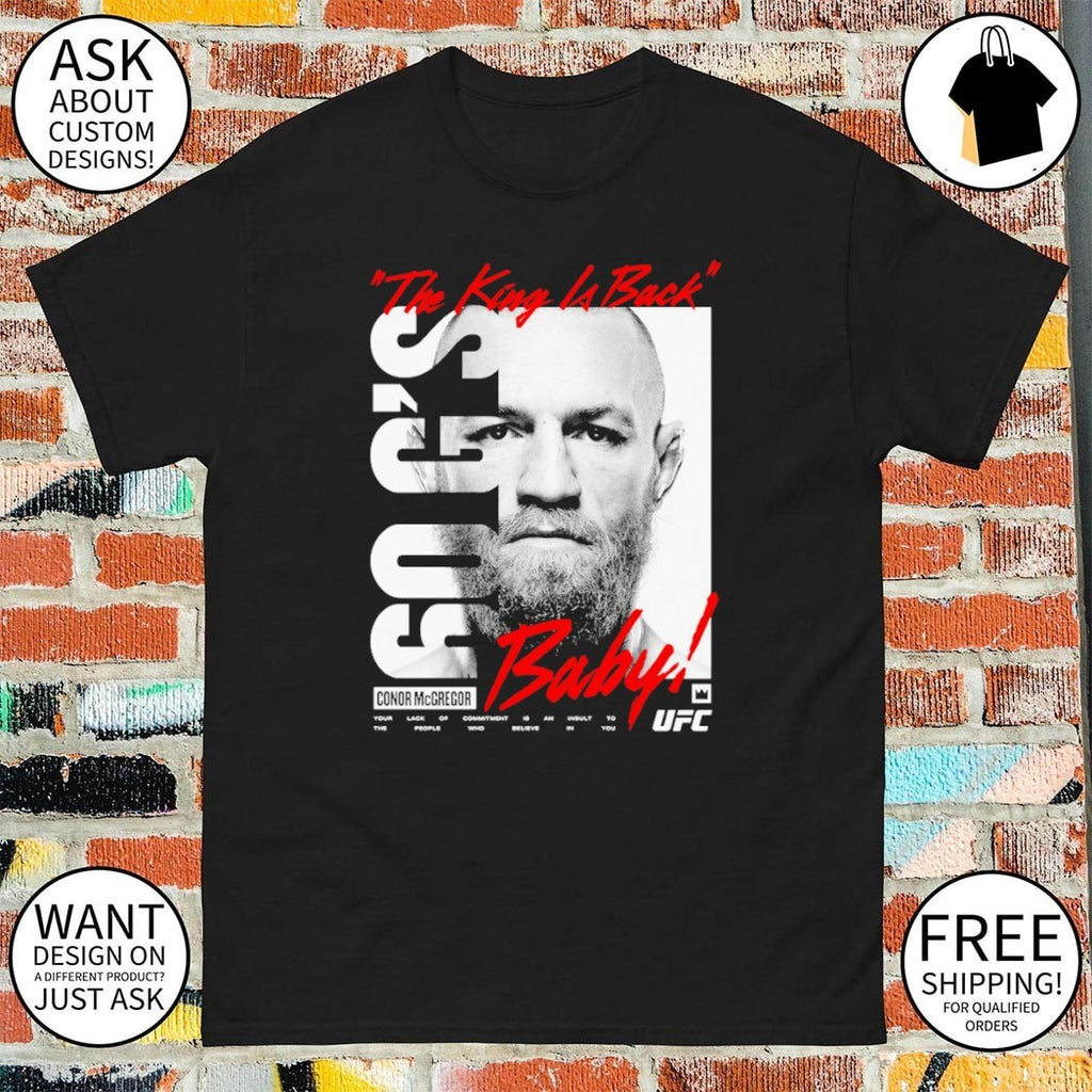 Conor McGregor UFC King Billboard Baby the king is back shirt