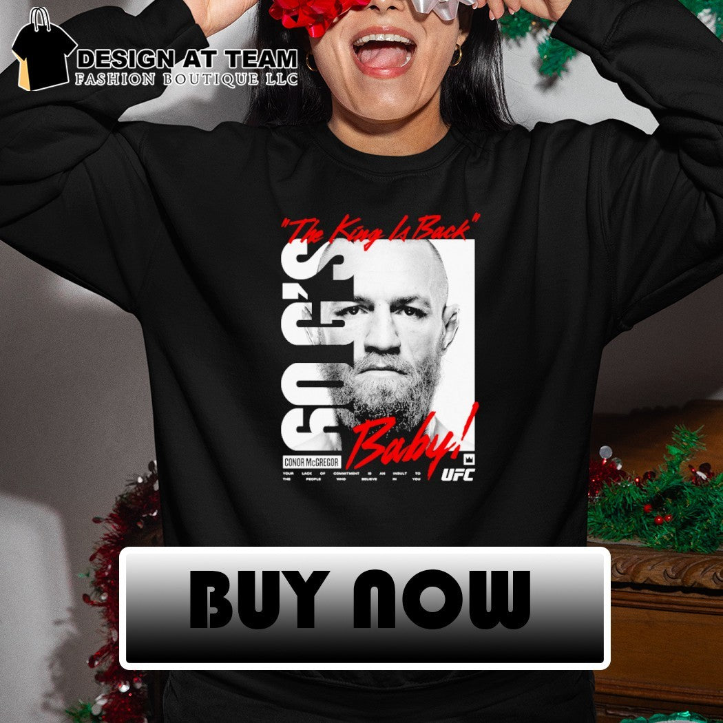 Conor McGregor UFC King Billboard Baby the king is back shirt