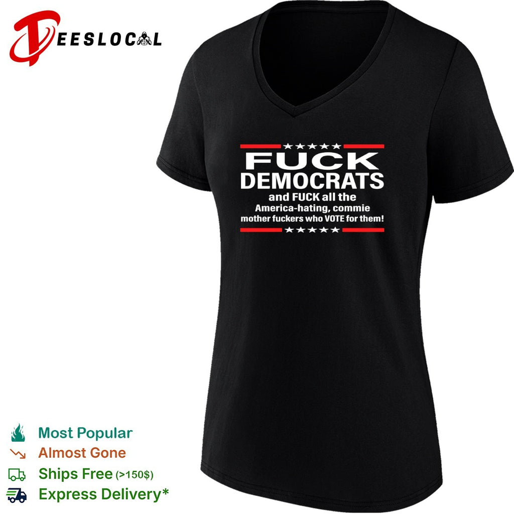 Conservative anti Democrat fuck all the America hating commie mother fuckers stars shirt