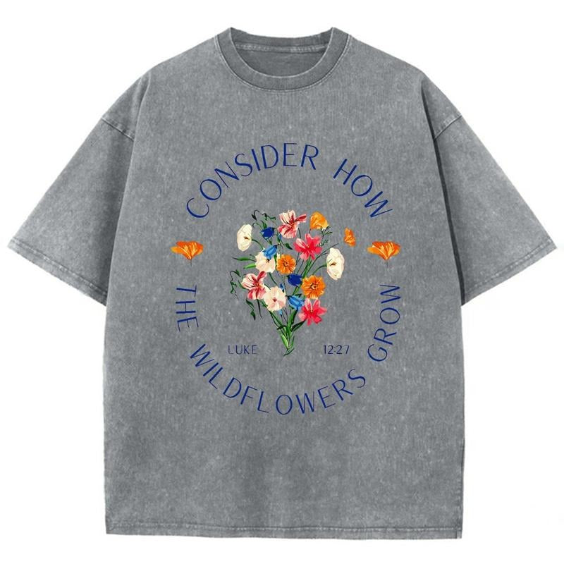 Consider How The Wildflowers Grow Unisex Washed T-Shirt, Christian t shirts, Christian Jesus  t shirts, Vintage 90s...