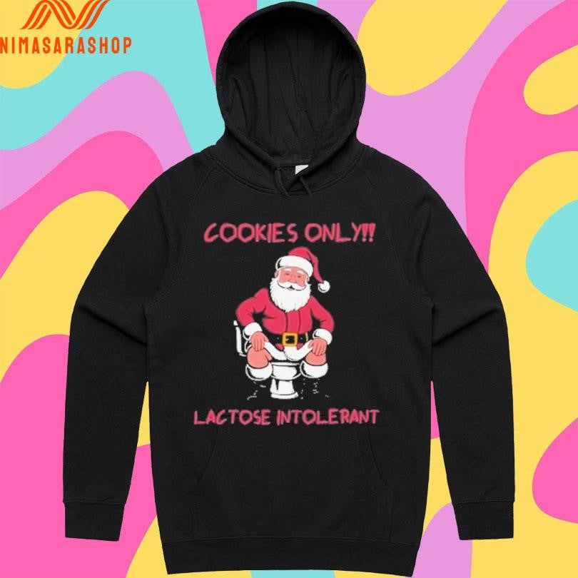 Cookies Only Santa Toilet Lactose Intolerant Christmas 2025 Shirts