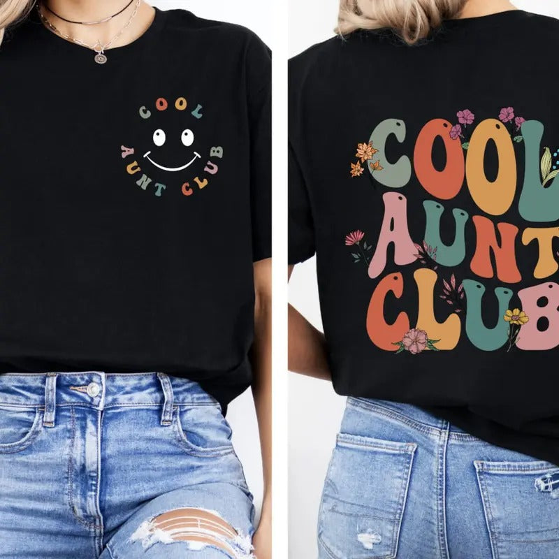 Cool Aunt Club T-Shirt, Cool Auntie Tee Shirt, Best Aunt Ever Sweatshirt, Auntie Birthday Gift, Aunt 2 Sided Shirt Hoodie