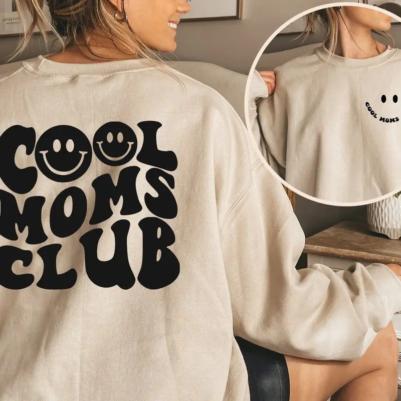 Cool Moms Club Sweatshirt Shirt Hoodie | PrintMintTees.com