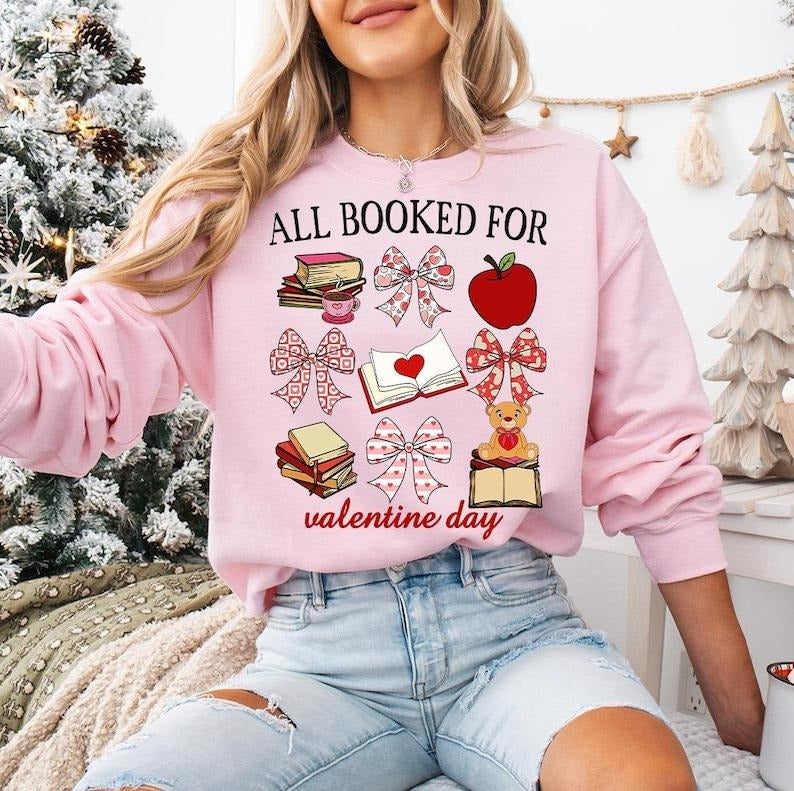 Coquette Bow All Booked For Valentine Sweatshirt, Teacher Valentine, Valentine Coquette, Book Lover Shirt Hoodie