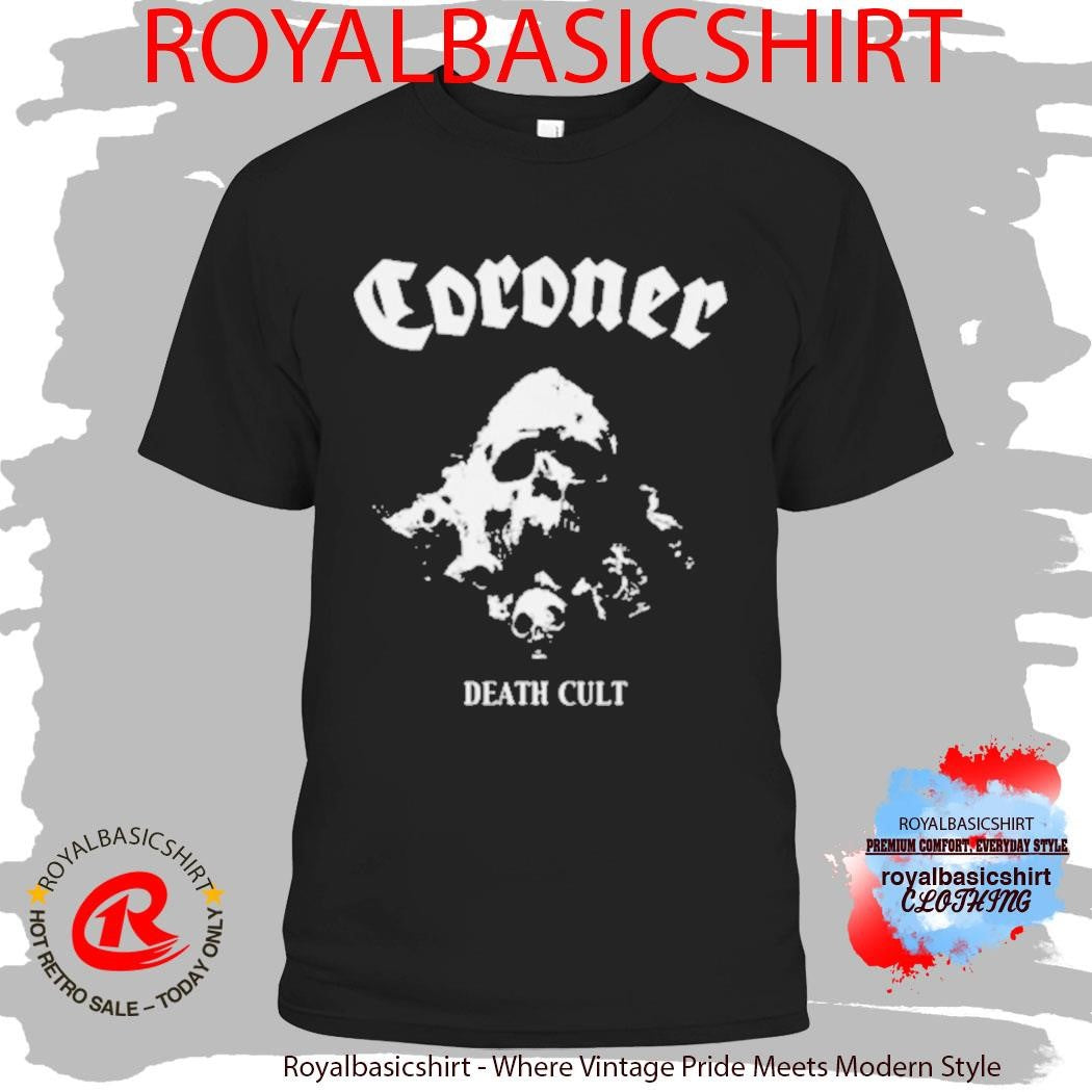 Coroner Death Cult T-Shirt