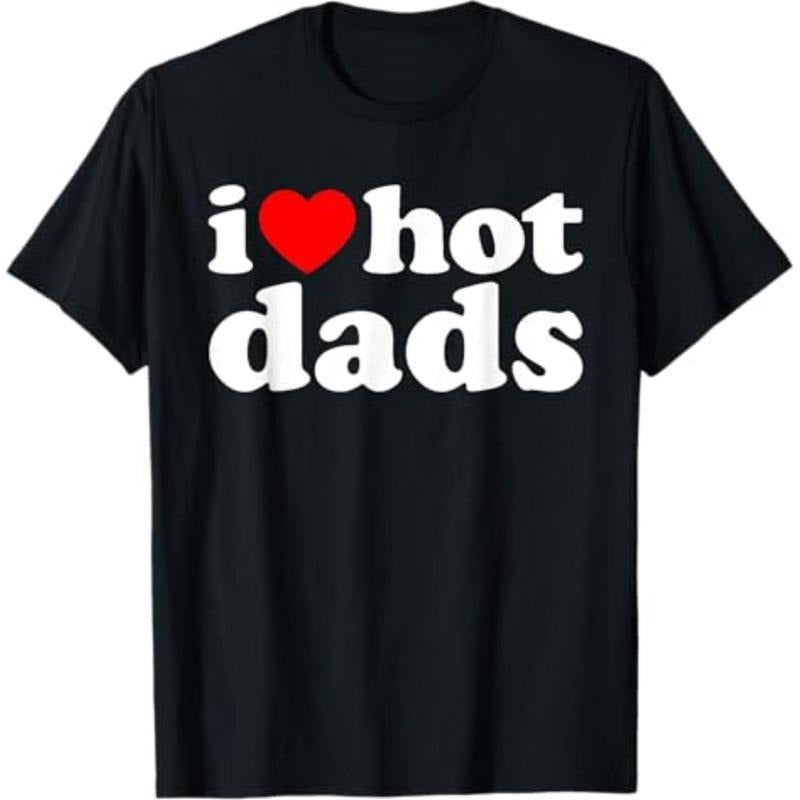 Cotton I Love My Girlfriend Boyfriend Shirt HERE I Love Hot Dads T-Shirt Hoodie Sweatshirt | PrintMintTees.com