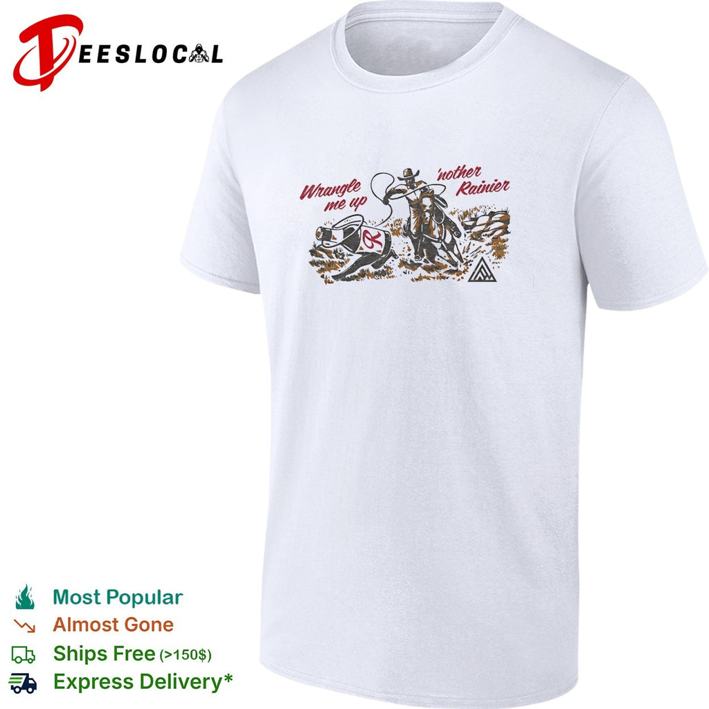 Cowboy roping wrangle me up another Rainier shirt