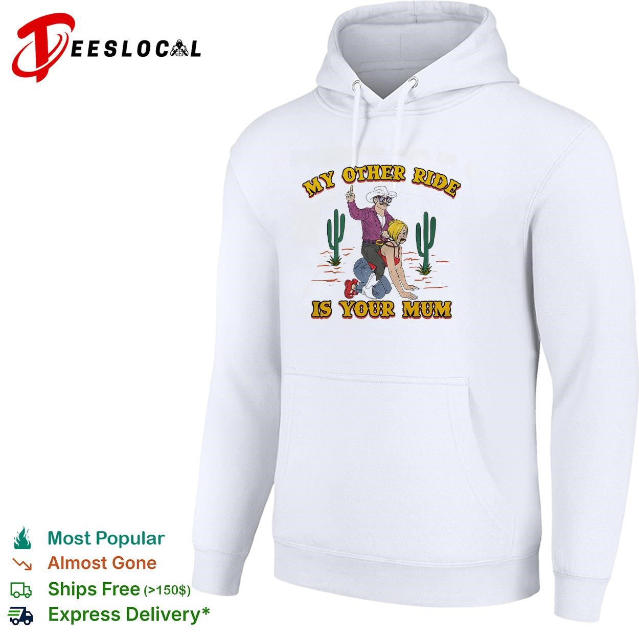 Cowboy woman desert cactus my other ride is your mum shirt