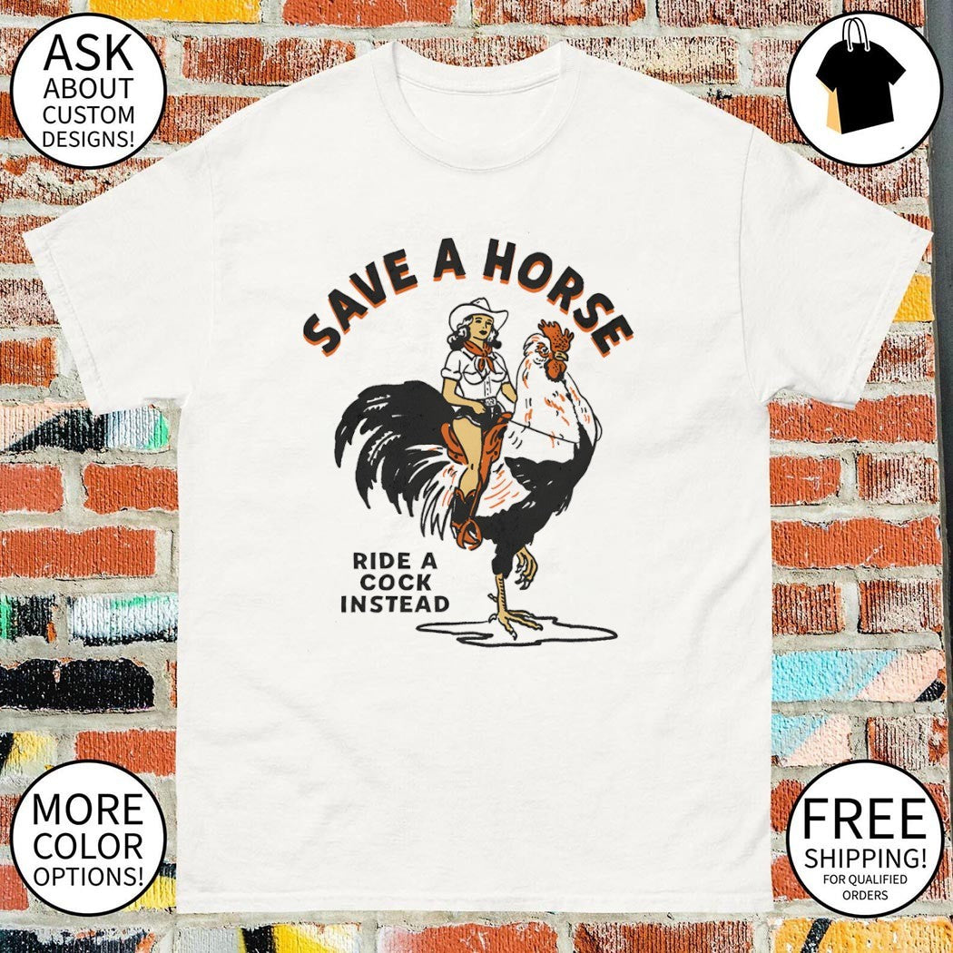 Cowgirl Save a Horse Ride a Cock Instead vintage shirt