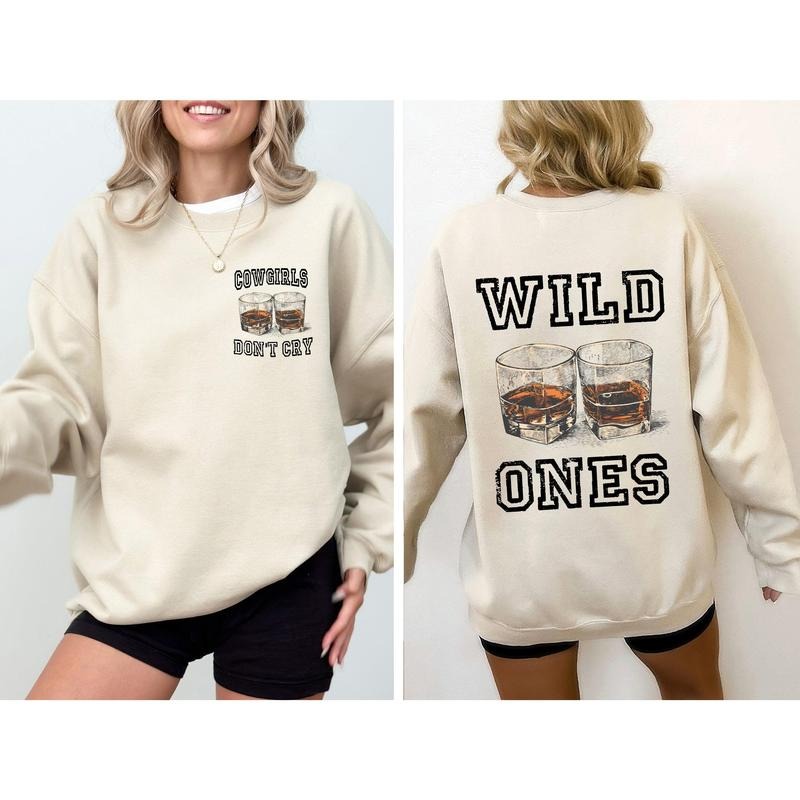 Cowgirl's Don't Cry, Wild Ones, Whisky, Country Music Sweatshirt Shirt Hoodie | PrintMintTees.com