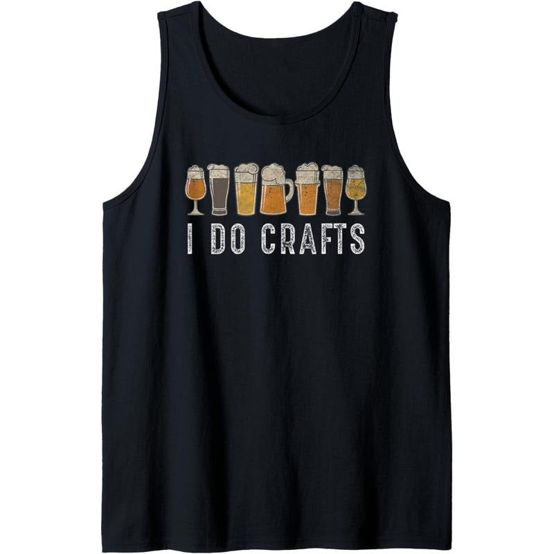 Craft Beer Vintage T Shirt I Do Crafts Home Brew Art Tank Top Hoodie Sweatshirt | PrintMintTees.com