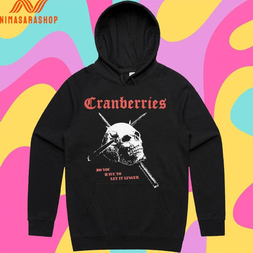 Cranberries Do You Have To Let It Linger Skull Shirts