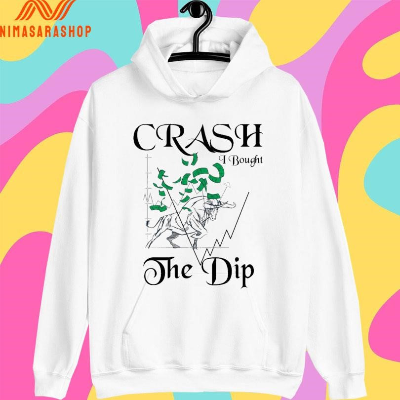 Crash I Bought The Dip Shirts