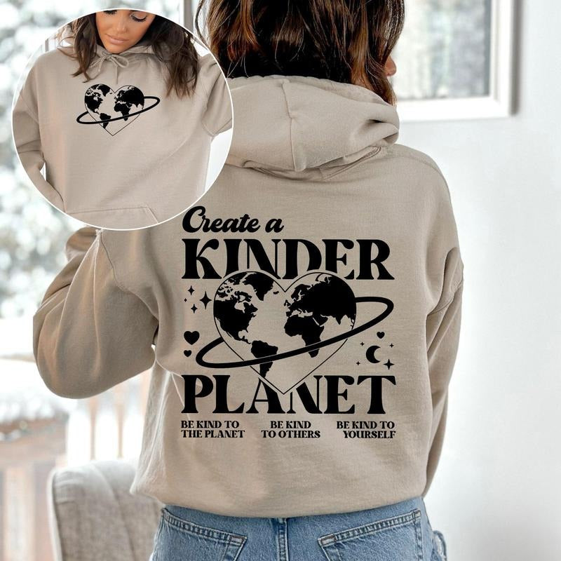 Create A Kinder Planet, Environment, Positivity, Kindness, Mental Health, Hooded Sweatshirt, Hoodie Shirt | PrintMintTees.com