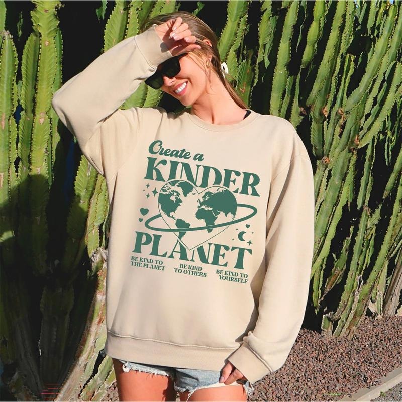 Create A Kinder Planet, Environment, Positivity, Kindness, Mental Health, Sweatshirt T-Shirts, Hoodie | PrintMintTees.com