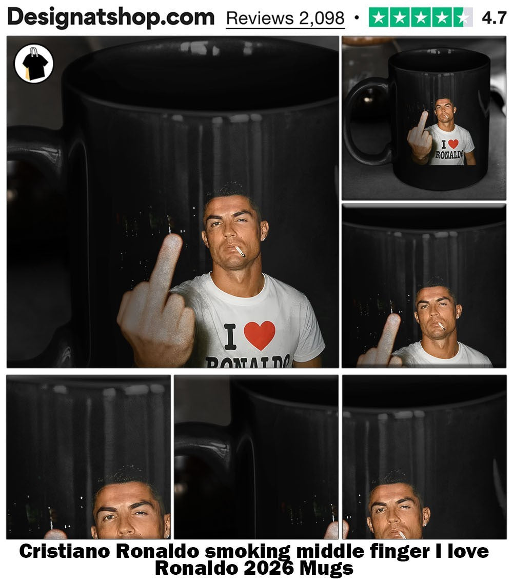 Cristiano Ronaldo smoking middle finger I love Ronaldo 2026 shirt
