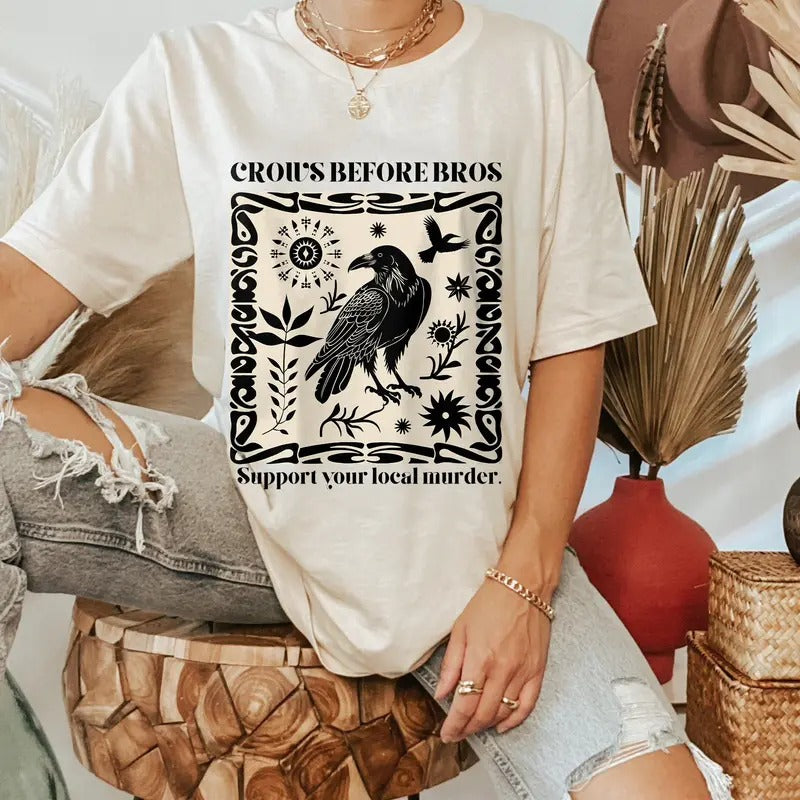 Crows Before Bros T Shirt, Support Local Murder Tshirt, Crow Lover Graphic Tee, Unique Bird Enthusiast Apparel Tees,...