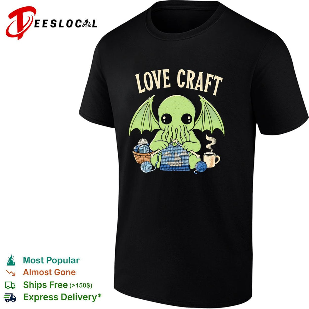 Cthulhu loves to craft specifically knit Love Crafting shirt