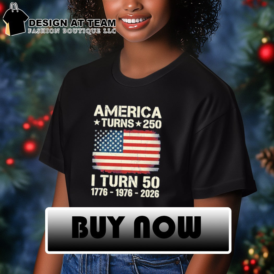 Custom America Turns 250 I Turn 50 shirt