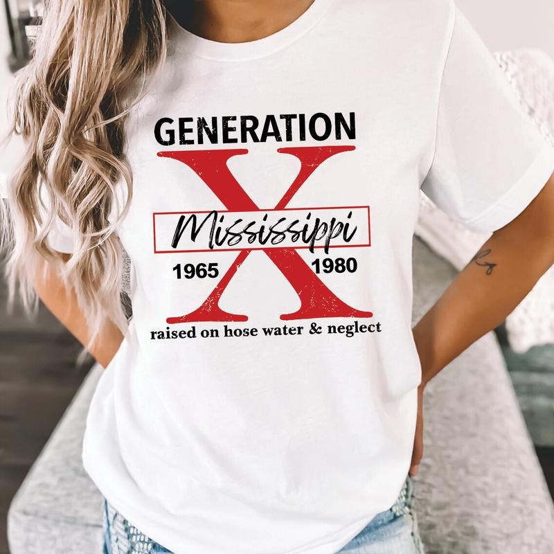 Customize Gen X States White Shirt Raised on Hose Water and Neglect Shirt Generation X T Shirt Cotton Top Hoodie Sweatshirt
