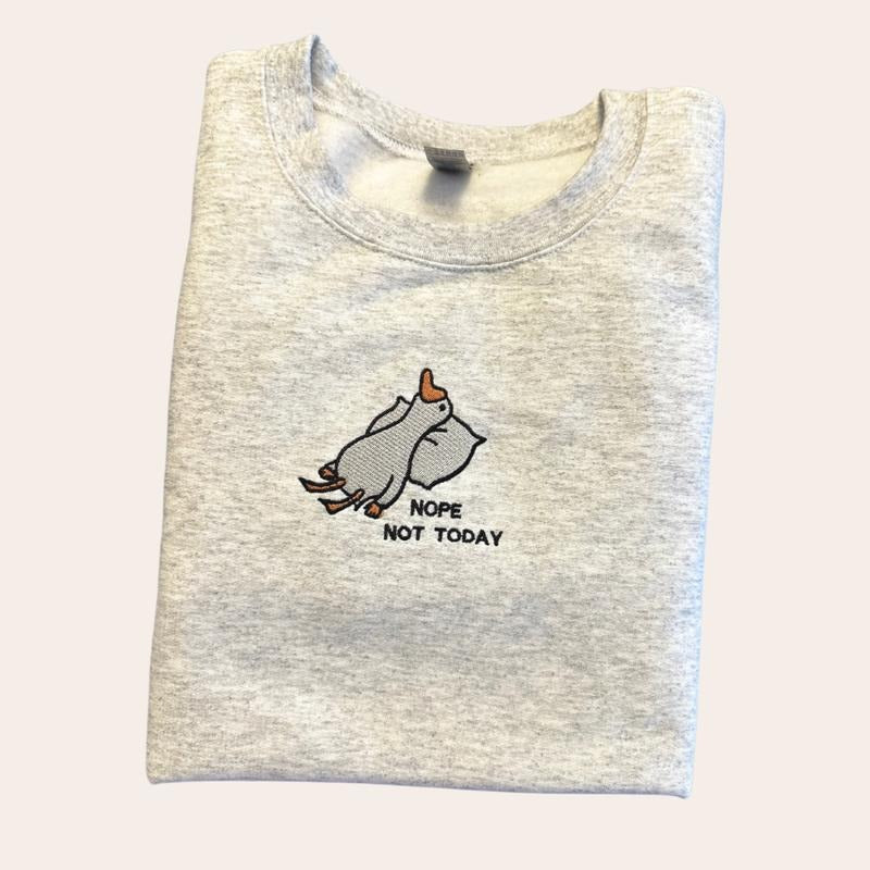 Cute Goose Nope Not Today Embroidered Sweatshirt, Goose Embroidery Sweater, Sweatshirt Cute Goose, Cute Goose Vibes...