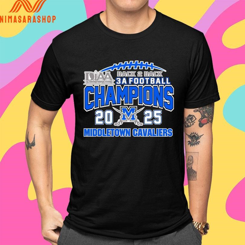 DIAA Back 2 Back 2A Football Champions 2025 Middletown Cavaliers Shirts