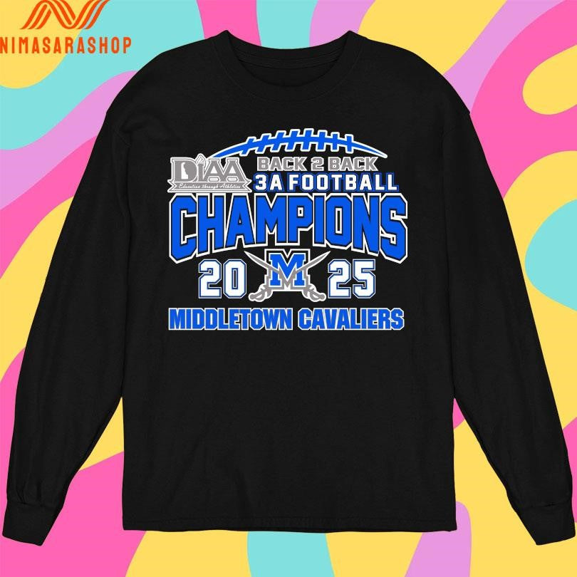 DIAA Back 2 Back 2A Football Champions 2025 Middletown Cavaliers Shirts