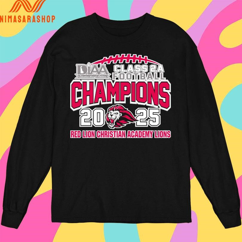 DIAA Class 2A Football Champions 2025 Red Lion Christian Academy Lions Shirts