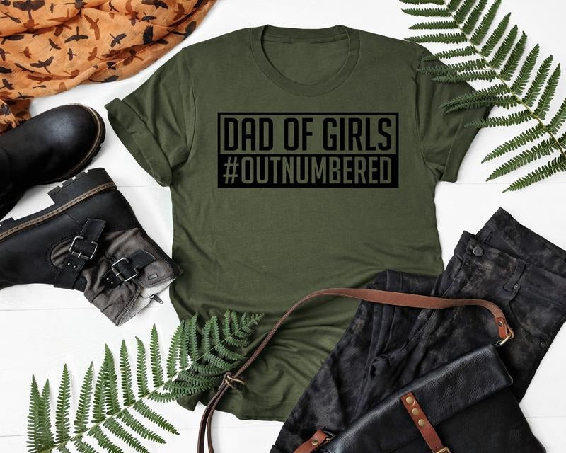 Dad Of Girls Outnumbered T-shirt Father's Day Shirt Dad Shirt Daddy Shirt Dad Of Girls Shirt Gift For Dad Father's Day...