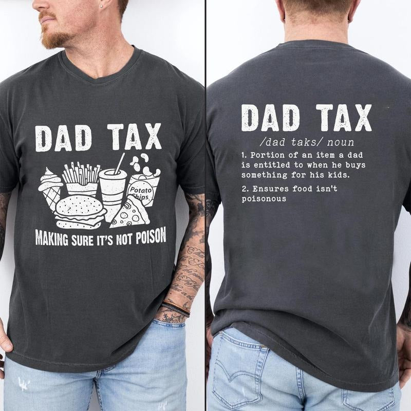 Dad Tax Retro Shirt, Funny Dad Tshirt, Humor Quotes Tee, Fathers Day Gift For Dad, Cute Shirt For Dad husband , Taxation...