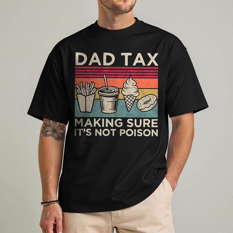 Dad Tax Shirt, Funny Dad Shirt, Fathers Day Shirt, Dad gifts, Birthday gift for dad, Husband Gift, Men's Funny Shirt,...